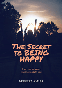 The Secret To Being Happy